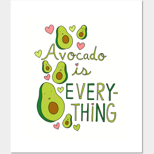 Avocado is Everything Posters and Art